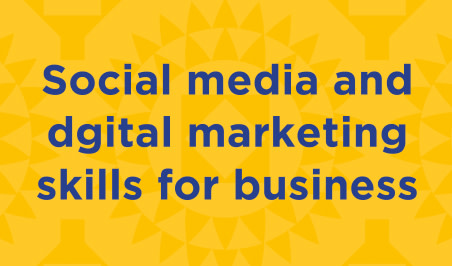 Social media and digital marketing skills for business 