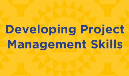 Developing project management skills